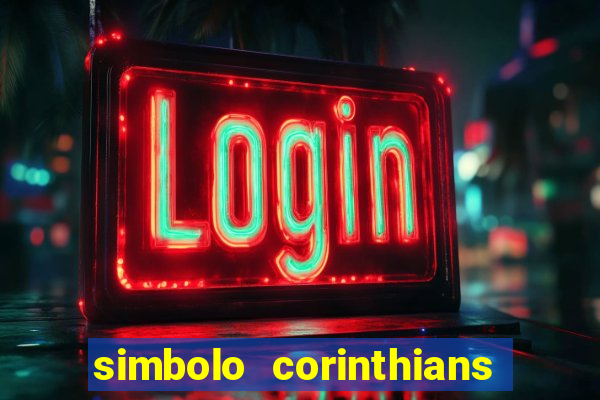 simbolo corinthians copiar e colar